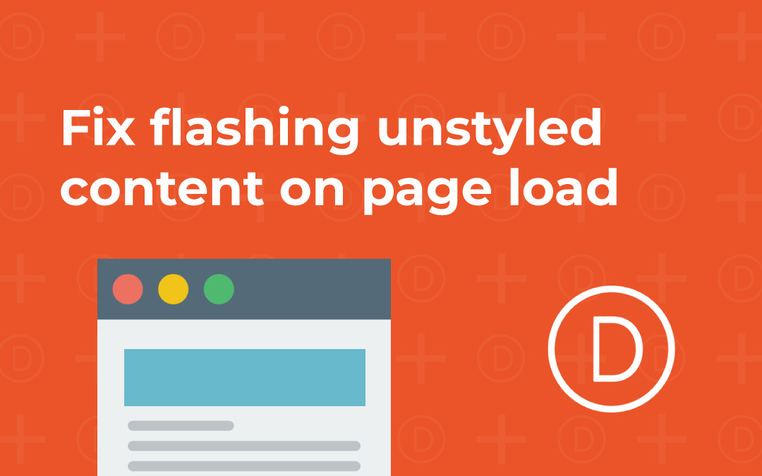 How to fix Divi flashing unstyled headers and content on page load