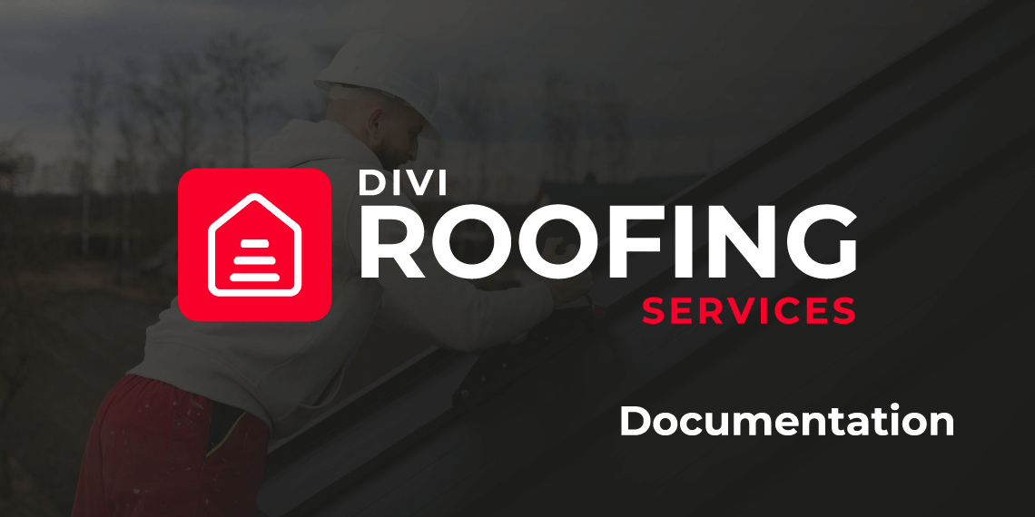 Divi Roofing Documentation
