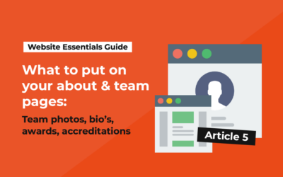 Article 5: What to put on your about & team pages: How to build trust and show personality